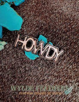 Natural stain howdy pin as an accessory for a cowboy hat